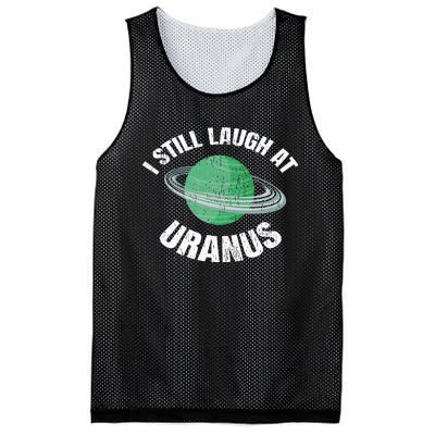 I Still Laugh At Uranus Astronomy Science Funny Planet Mesh Reversible Basketball Jersey Tank