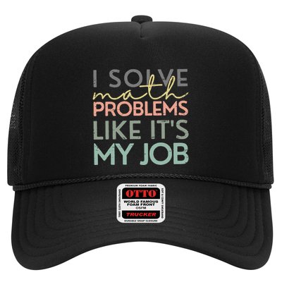 I Solve Math Problems Like ItS My Job Funny Back To School Trucker Hat