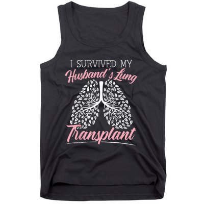 I Survived My Husbands Lung Transplant Organ Donation Tank Top