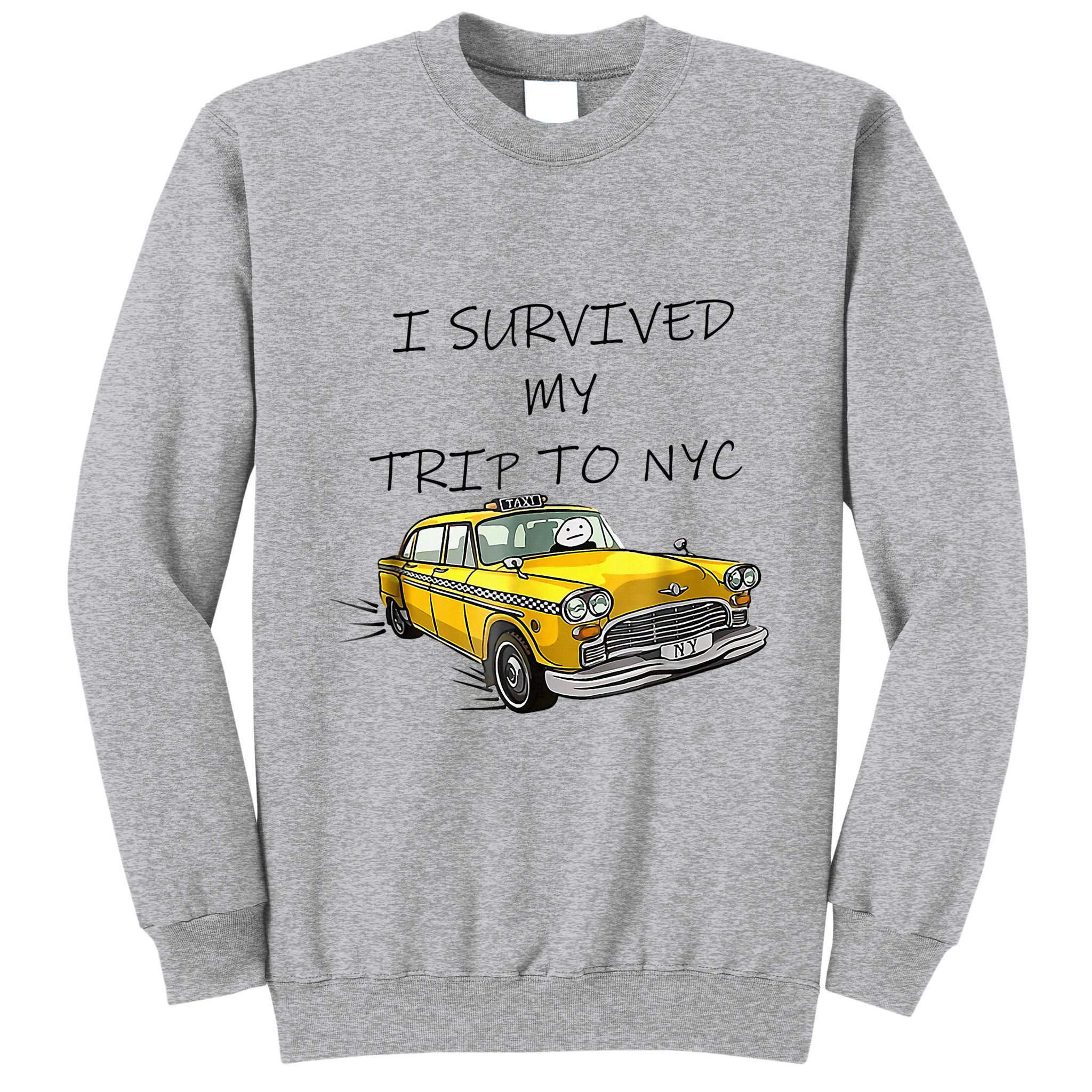 i survived my trip to nyc   Tall Sweatshirt