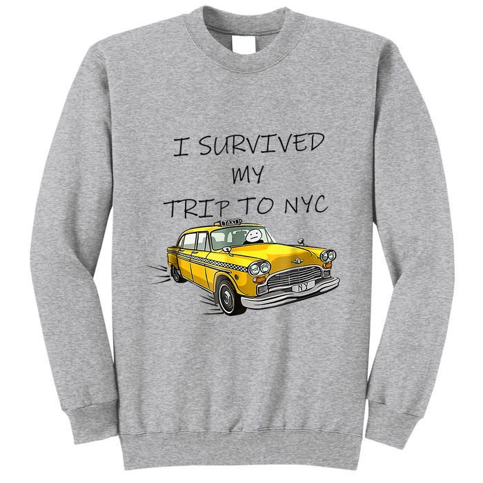i survived my trip to nyc   Tall Sweatshirt