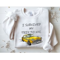 i survived my trip to nyc   Sweatshirt