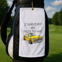 i survived my trip to nyc   Golf Towel