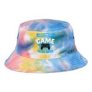 I Stopped My Game To Be Here Gaming Funny Video Gamer Gift Tie Dye Newport Bucket Hat