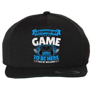 I Stopped My Game To Be Here Gaming Funny Video Gamer Gift Wool Snapback Cap