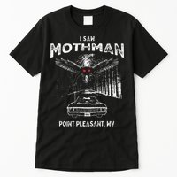 I Saw Mothman In Point Pleasant West Virginia Cryptid Tall T-Shirt