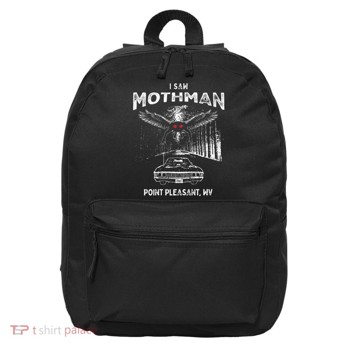 I Saw Mothman In Point Pleasant West Virginia Cryptid 16 in Basic Backpack