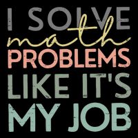 I Solve Math Problems Like ItS My Job Funny Back To School Drawstring Bag