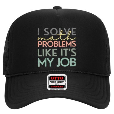 I Solve Math Problems Like ItS My Job Funny Back To School Trucker Hat