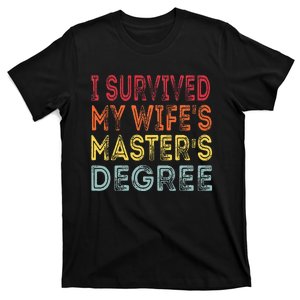 I Survived My WifeS Masters Degree Graduation T-Shirt