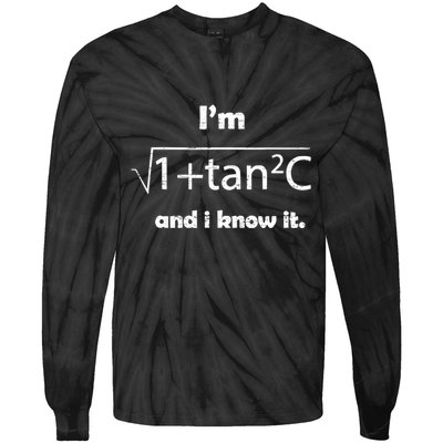 IM Sexy Math Humor IM Sec C And I Know It Tie-Dye Long Sleeve Shirt