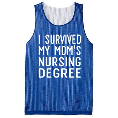 I Survived My Moms Nursing Degree Nursing School Graduation Great Gift Mesh Reversible Basketball Jersey Tank