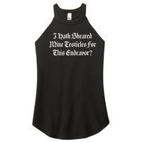 I Shaved My Balls For This Old English Funny Quote Meme Text Women's Perfect Tri Rocker Tank