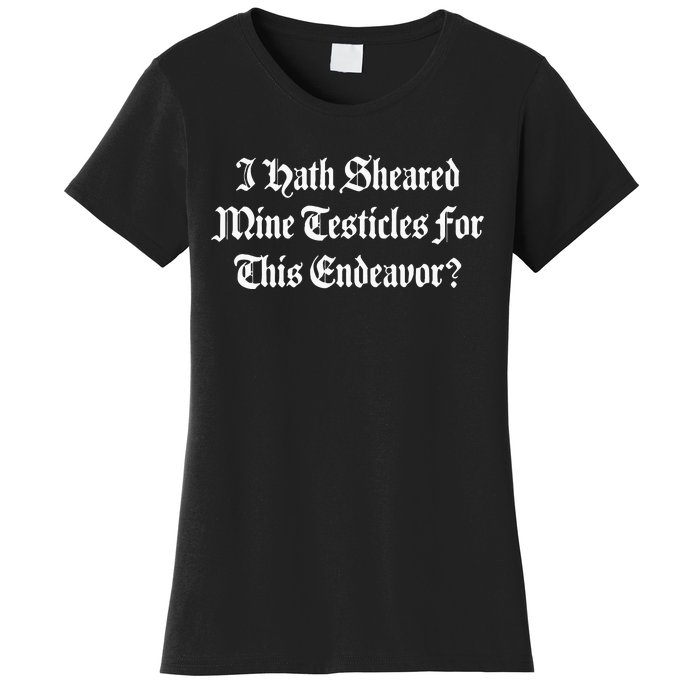 I Shaved My Balls For This Old English Funny Quote Meme Text Women's T-Shirt