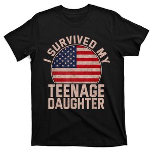 I Survived My Teenage Daughter Birthday American Flag Lover T-Shirt