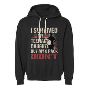 I Survived My Teenage Daughter FatherS Day Garment-Dyed Fleece Hoodie