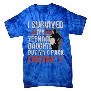 I Survived My Teenage Daughter FatherS Day Tie-Dye T-Shirt