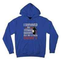 I Survived My Teenage Daughter FatherS Day Tall Hoodie