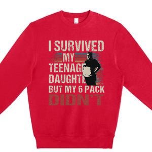 I Survived My Teenage Daughter FatherS Day Premium Crewneck Sweatshirt