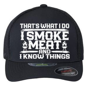 I Smoke Meat And I Know Things Grilling BBQ Lovers Flexfit Unipanel Trucker Cap