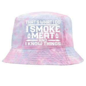 I Smoke Meat And I Know Things Grilling BBQ Lovers Tie-Dyed Bucket Hat