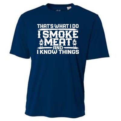 I Smoke Meat And I Know Things Grilling BBQ Lovers Cooling Performance Crew T-Shirt