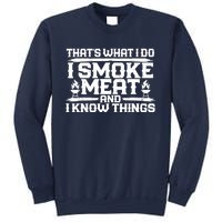 I Smoke Meat And I Know Things Grilling BBQ Lovers Sweatshirt