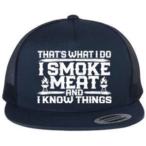 I Smoke Meat And I Know Things Grilling BBQ Lovers Flat Bill Trucker Hat