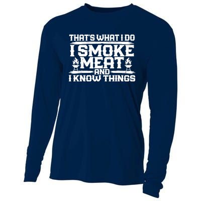 I Smoke Meat And I Know Things Grilling BBQ Lovers Cooling Performance Long Sleeve Crew