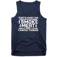 I Smoke Meat And I Know Things Grilling BBQ Lovers Tank Top