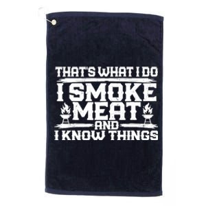 I Smoke Meat And I Know Things Grilling BBQ Lovers Platinum Collection Golf Towel