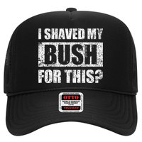 I Shaved My Bush For This Funny Inappropriate Adult Humor Hat