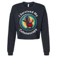 I Survived My Colonoscopy Survivor Hospital Patients Funny Cropped Pullover Crew