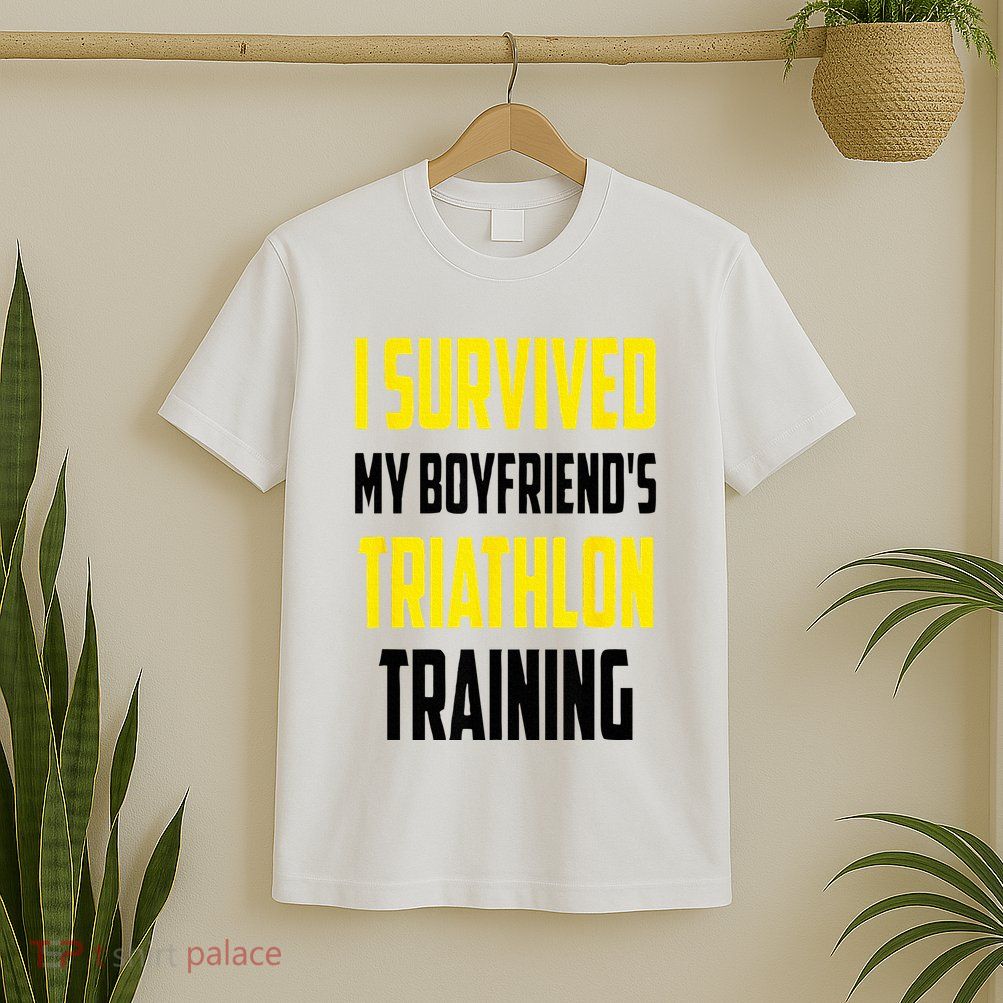 I Survived My BoyfriendS Triathlon Training Triathlete T-Shirt