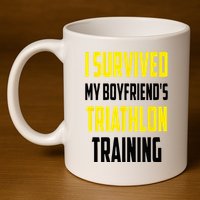 I Survived My BoyfriendS Triathlon Training Triathlete 11oz C Handle Ceramic Mug