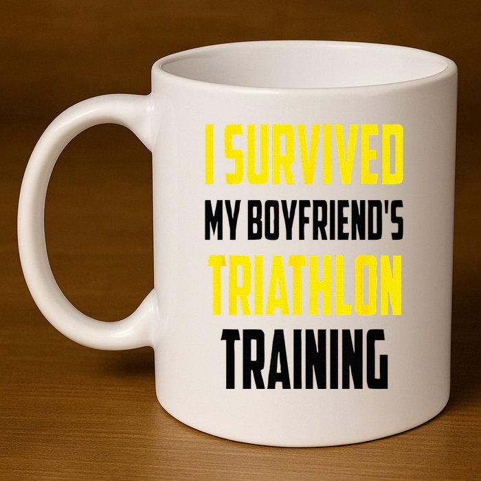 I Survived My BoyfriendS Triathlon Training Triathlete 11oz C Handle Ceramic Mug