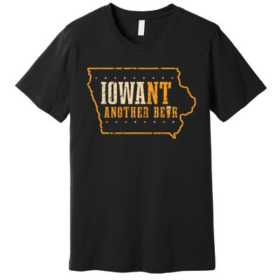 Iowa State Map I Want Another Beer Funny Drinking Premium T-Shirt