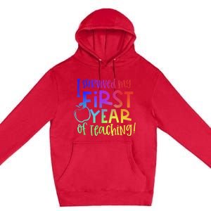 I Survived My First Year Of Teaching Back To School Teacher Premium Pullover Hoodie