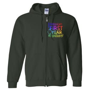 I Survived My First Year Of Teaching Back To School Teacher Full Zip Hoodie