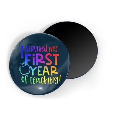 I Survived My First Year Of Teaching Back To School Teacher Magnet