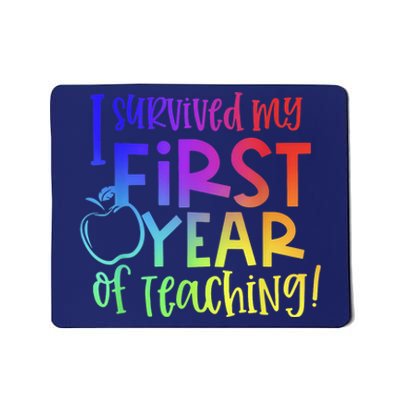 I Survived My First Year Of Teaching Back To School Teacher Mousepad