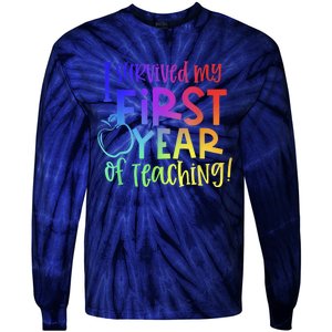 I Survived My First Year Of Teaching Back To School Teacher Tie-Dye Long Sleeve Shirt