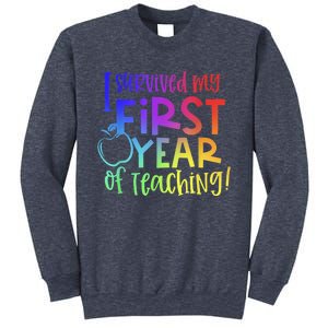 I Survived My First Year Of Teaching Back To School Teacher Sweatshirt