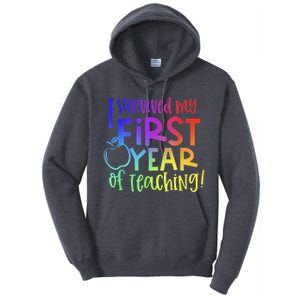 I Survived My First Year Of Teaching Back To School Teacher Tall Hoodie