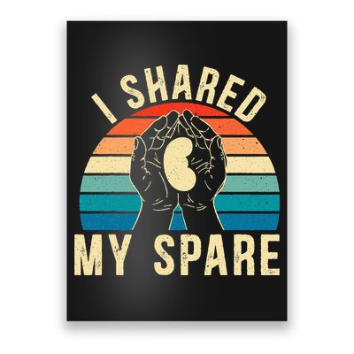 I Shared My Spare Kidney Donor Organ Donation Awareness Poster