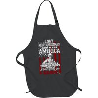 I Say Marry Christmas God Bless America Thank Our Troops Apron