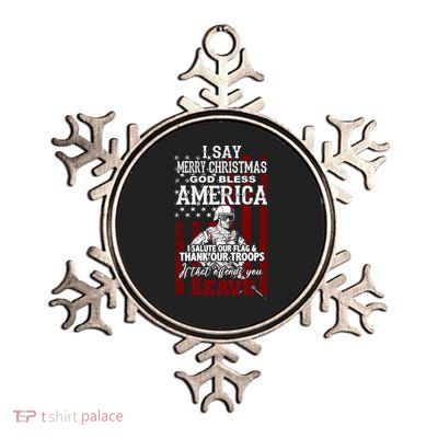 I Say Marry Christmas God Bless America Thank Our Troops Metallic Star Ornament