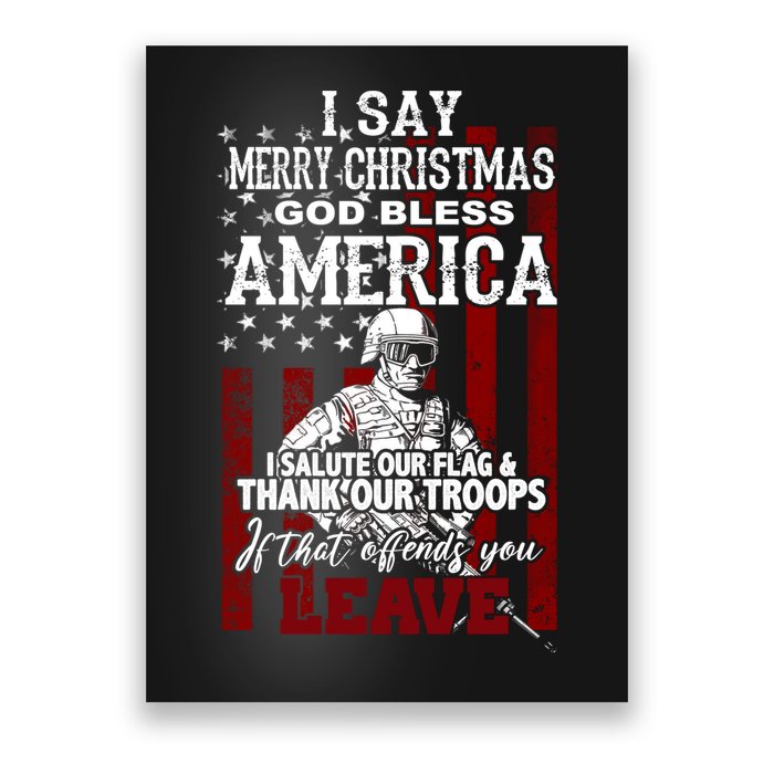 I Say Marry Christmas God Bless America Thank Our Troops Poster