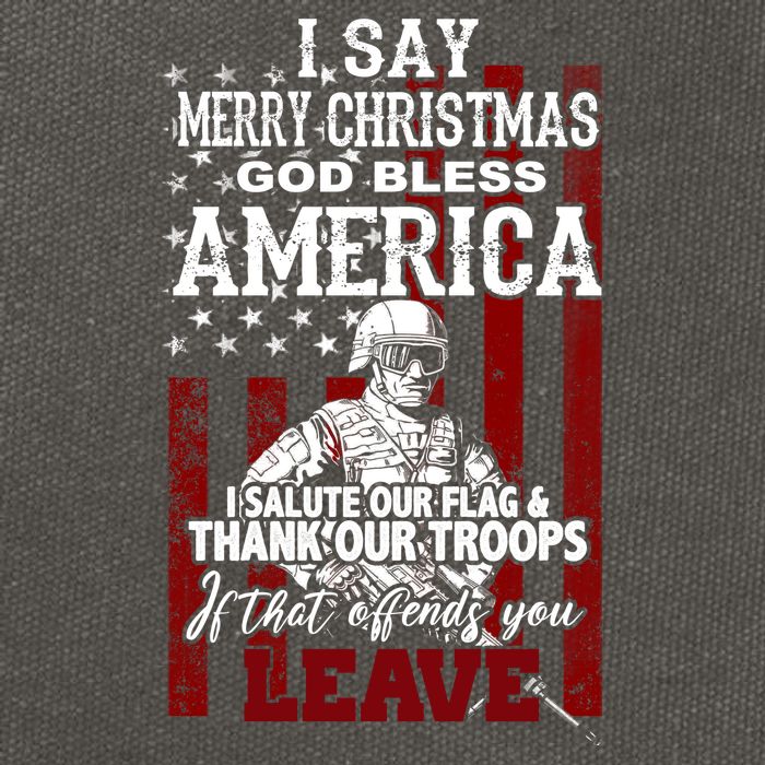 I Say Marry Christmas God Bless America Thank Our Troops Cotton Canvas Backpack