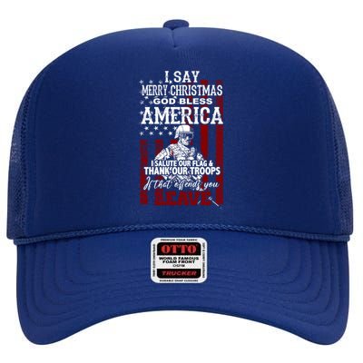 I Say Marry Christmas God Bless America Thank Our Troops High Crown Mesh Back Trucker Hat